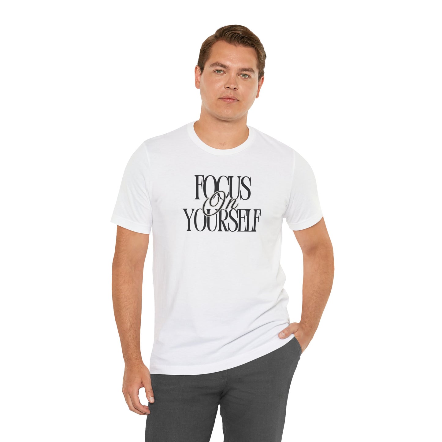 Motivational Graphic Tee - "Focus On Yourself" Unisex Jersey Short Sleeve Shirt, Casual Wear, Gift Idea, Relaxed Fit, Self-Care Inspiration